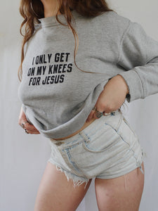 Handprinted 'I only get on my knees for Jesus/LEMMY' Grey Sweatshirt